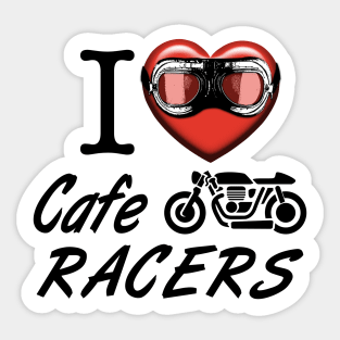 I love Cafe Racers Sticker